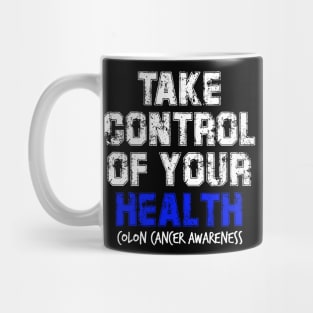 Take Control of Your Health Colon Cancer Symptoms Awareness Ribbon Mug